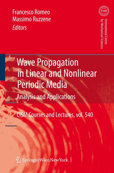 Francesco Romeo, Massimo Ruzzene - Wave Propagation in Linear and Nonlinear Periodic Media, Häftad