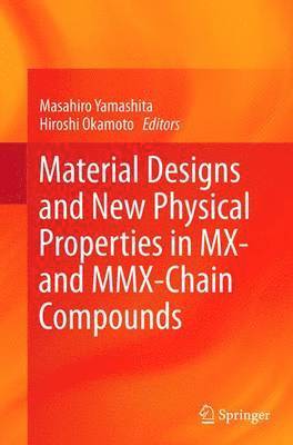 Material Designs and New Physical Properties in MX- and MMX-Chain Compounds 1