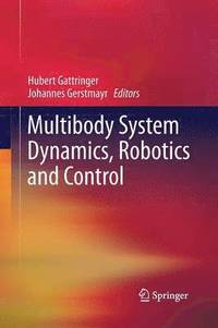 bokomslag Multibody System Dynamics, Robotics and Control