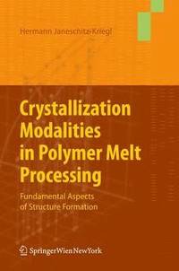 bokomslag Crystallization Modalities in Polymer Melt Processing