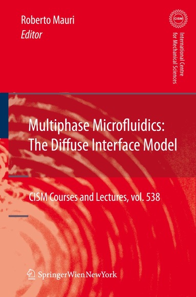 Roberto Mauri - Multiphase Microfluidics: The Diffuse Interface Model, Häftad