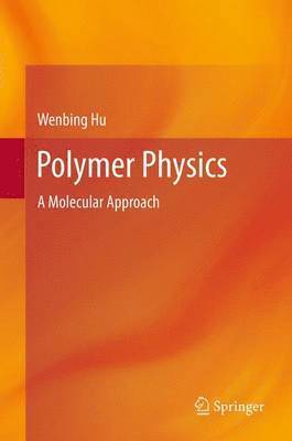 Wenbing Hu - Polymer Physics, Häftad