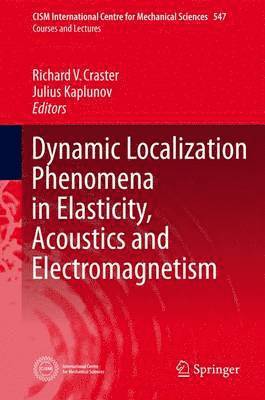 Dynamic Localization Phenomena in Elasticity, Acoustics and Electromagnetism 1