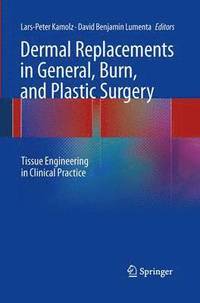 bokomslag Dermal Replacements in General, Burn, and Plastic Surgery