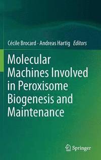 bokomslag Molecular Machines Involved in Peroxisome Biogenesis and Maintenance