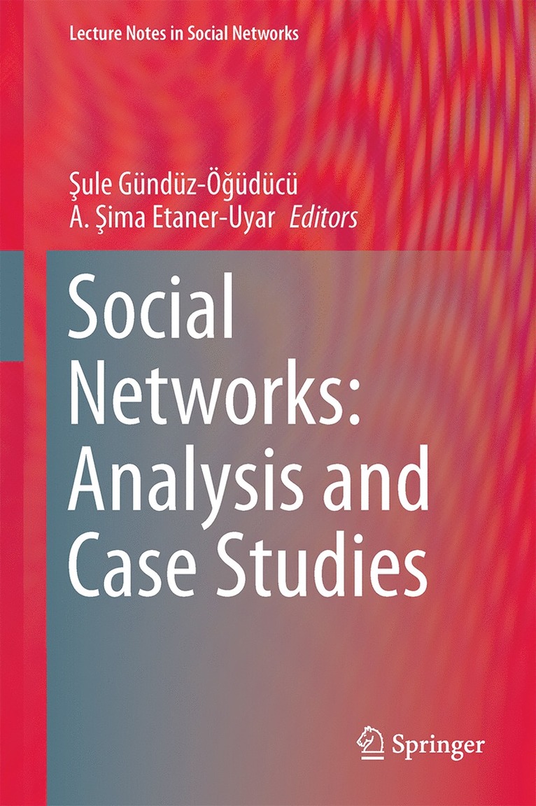 Social Networks: Analysis and Case Studies 1