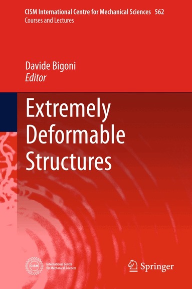 Davide Bigoni - Extremely Deformable Structures, Inbunden