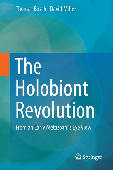 Thomas C. G. Bosch, David J. Miller - Holobiont Imperative, Inbunden