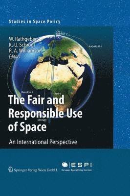 Wolfgang Rathgeber, Kai-Uwe Schrogl, Ray A. Williamson - Fair and Responsible Use of Space, Häftad