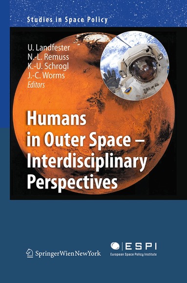 Ulrike Landfester, Nina-Louisa Remuss, Kai-Uwe Schrogl, Jean-Claude Worms - Humans in Outer Space - Interdisciplinary Perspectives, Häftad