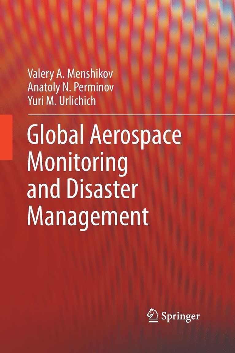 Global Aerospace Monitoring and Disaster Management 1