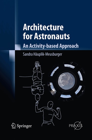 Sandra Häuplik-Meusburger - Architecture for Astronauts, Häftad