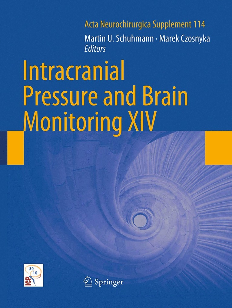 Martin U. Schuhmann, Marek Czosnyka - Intracranial Pressure and Brain Monitoring XIV, Häftad