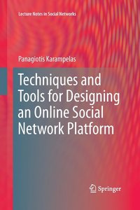 bokomslag Techniques and Tools for Designing an Online Social Network Platform