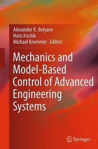 bokomslag Mechanics and Model-Based Control of Advanced Engineering Systems
