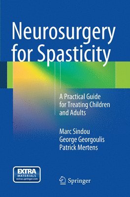 Marc Sindou, George Georgoulis, Patrick Mertens - Neurosurgery for Spasticity, Häftad