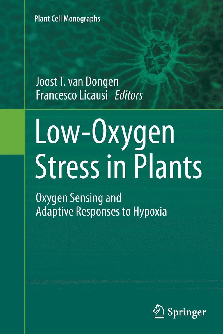 Joost T. van Dongen, Francesco Licausi, Joost T. Van Dongen, Joost T. van Dongen - Low-Oxygen Stress in Plants, Häftad