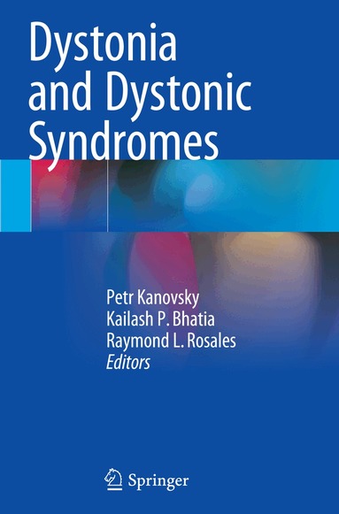Petr Kanovsky, Kailash P. Bhatia, Raymond L. Rosales - Dystonia and Dystonic Syndromes, Häftad