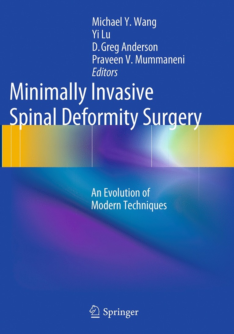 Michael Y. Wang, Yi Lu, D. Greg Anderson, Praveen V. Mummaneni, Michael y. Wang - Minimally Invasive Spinal Deformity Surgery, Häftad