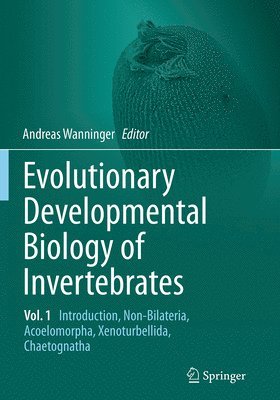 Evolutionary Developmental Biology of Invertebrates 1 1