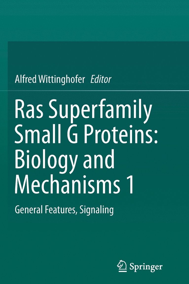 Ras Superfamily Small G Proteins: Biology and Mechanisms 1 1