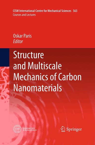 Oskar Paris - Structure and Multiscale Mechanics of Carbon Nanomaterials, Häftad
