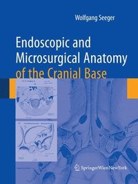 bokomslag Endoscopic and microsurgical anatomy of the cranial base