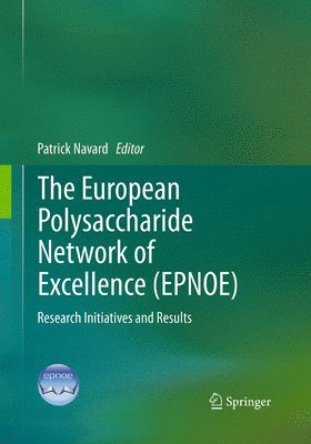 The European Polysaccharide Network of Excellence (EPNOE) 1