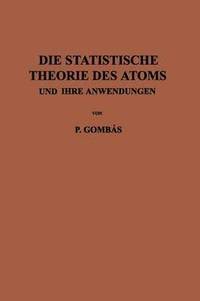 bokomslag Die Statistische Theorie des Atoms und ihre Anwendungen