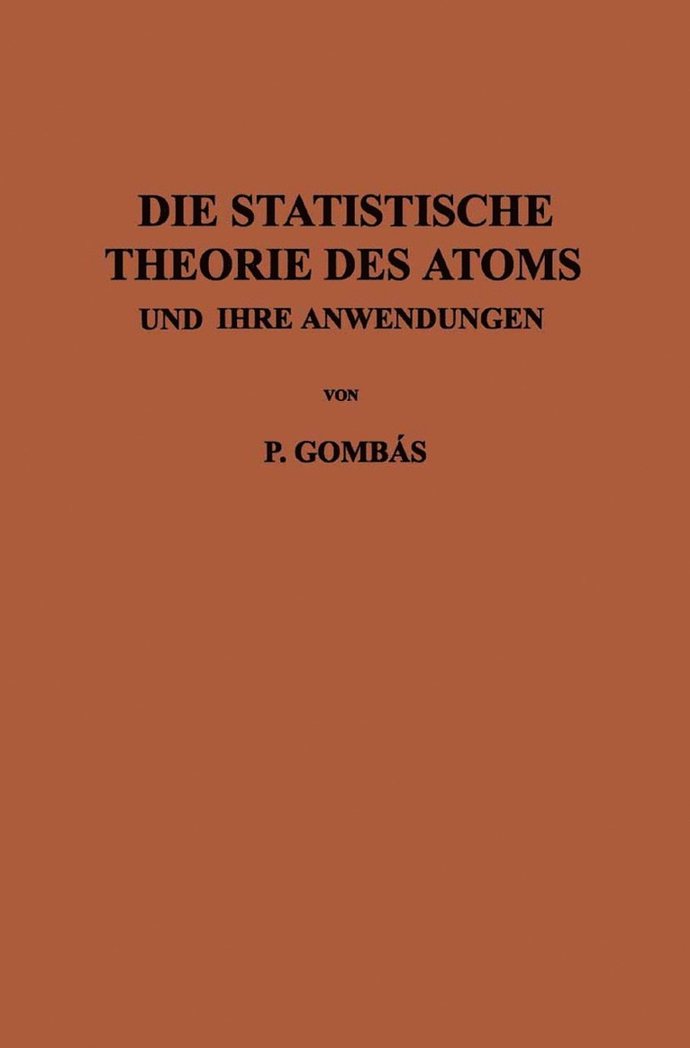 Pal Gombas - Die Statistische Theorie des Atoms und ihre Anwendungen, Häftad