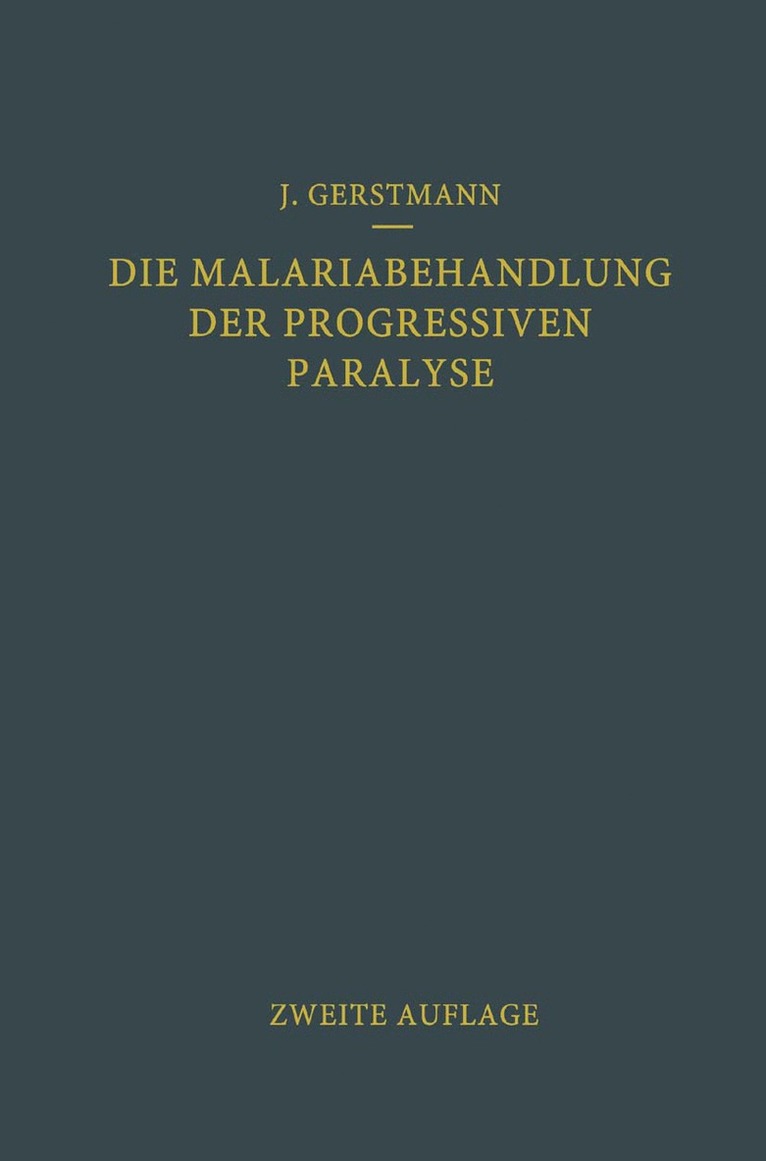 Die Malariabehandlung der Progressiven Paralyse 1