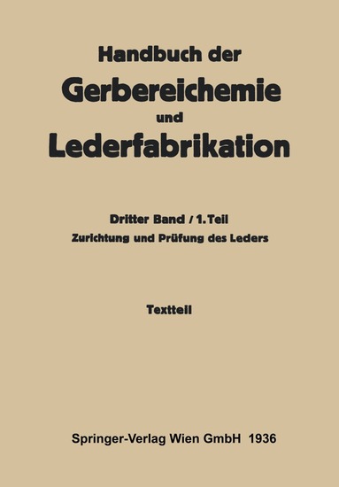 Hellmut Gnamm, K. Grafe, L. Jablonski, R. Lauffmann, F. Mayer, K. Schorlemmer, W. Vogel, H. Wacker, A. Wagner, Th Wieschebrink - Zurichtung und Prüfung des Leders -Textteil, Häftad