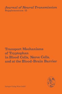 bokomslag Transport Mechanisms of Tryptophan in Blood Cells, Nerve Cells, and at the Blood-Brain Barrier