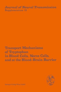 bokomslag Transport Mechanisms of Tryptophan in Blood Cells, Nerve Cells, and at the Blood-Brain Barrier