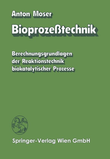A. Moser - Bioprozeßtechnik, Häftad