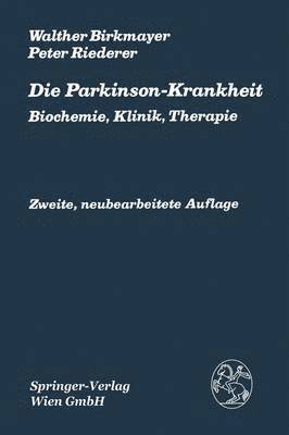 W. Birkmayer, P. Riederer - Die Parkinson-Krankheit, Häftad
