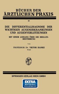 bokomslag Die Differentialdiagnose der Wichtigen Augenerkrankungen und Augenverletzungen