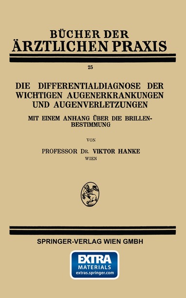 Viktor Hanke - Die Differentialdiagnose der Wichtigen Augenerkrankungen und Augenverletzungen, Häftad