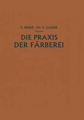 Die Praxis der Frberei 1