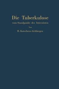 bokomslag Die Tuberkulose vom Standpunkt des Internisten