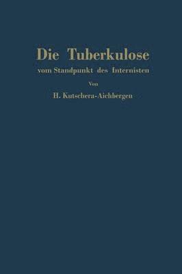 bokomslag Die Tuberkulose vom Standpunkt des Internisten