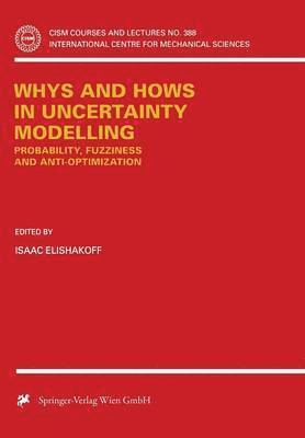 Whys and Hows in Uncertainty Modelling 1