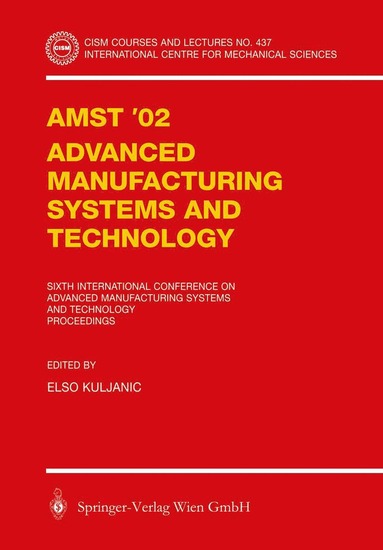 bokomslag AMST'02 Advanced Manufacturing Systems and Technology
