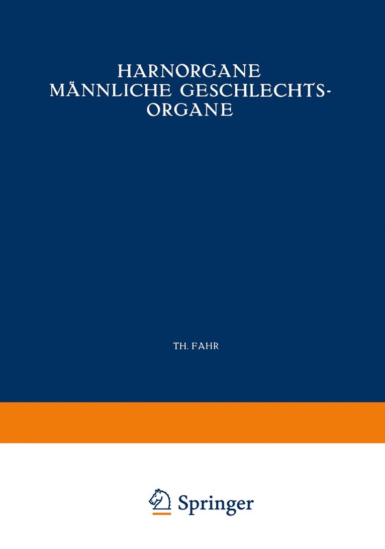 Th. Fahr, Georg B. Gruber, Max Koch, O. Lubarsch, O. Stoerk, Th Fahr - Harnorgane Männliche Geschlechtsorgane, Häftad