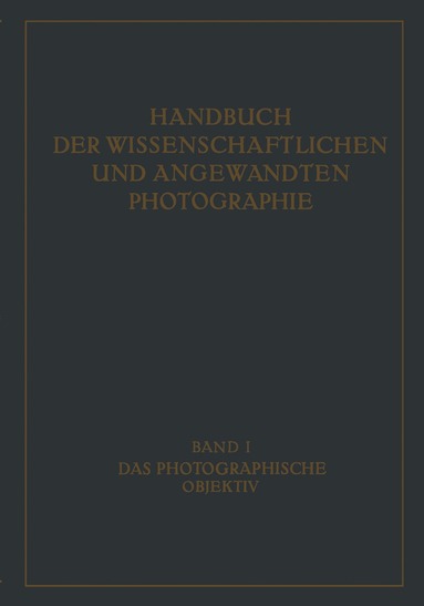 W. Mertae, W. Merté, R. Richter, M.v. Roht - Das Photographische Objektiv, Häftad