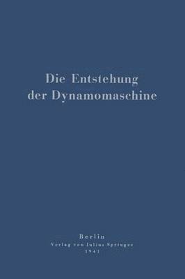 bokomslag Die Entstehung der Dynamomaschine