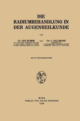 Die Radiumbehandlung in der Augenheilkunde 1