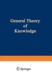 bokomslag General Theory of Knowledge