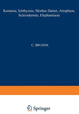 bokomslag Keratosen; Ichthyosis; Morbus Darier; Atrophien; Sclerodermie; Elephantiasis