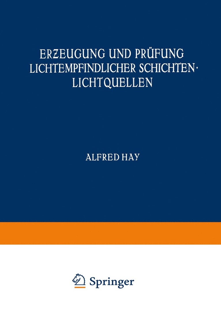 Erƶeugung und Prüfung Lichtempfindlicher Schichten Lichtquellen
